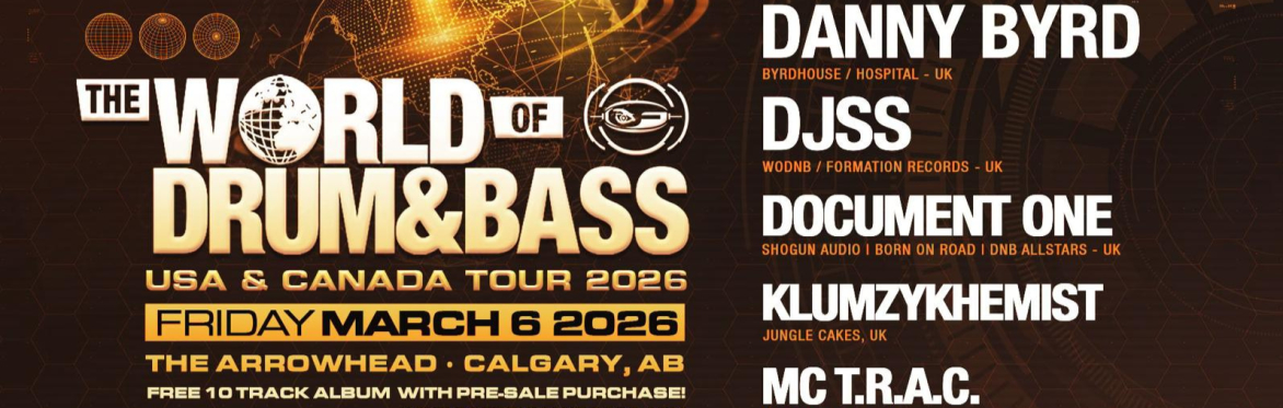 THE WORLD OF DRUM & BASS TOUR 2026 (CALGARY)