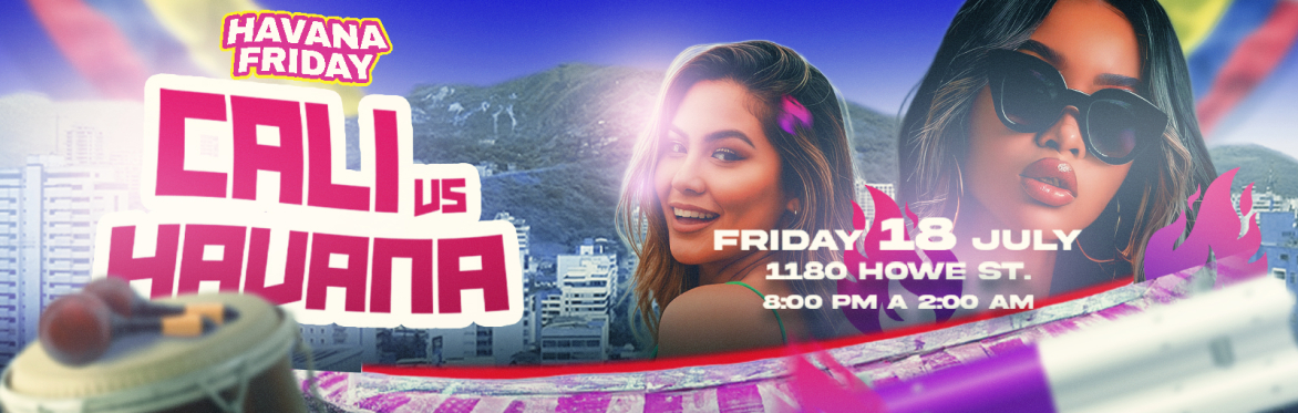 🇨🇴🇨🇺 HAVANA FRIDAY – CALI vs HAVANA