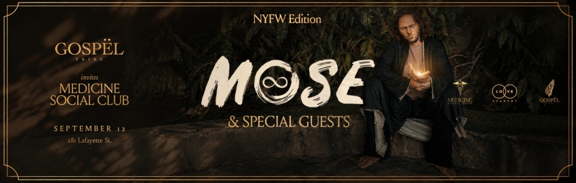 MOSE MEDICINE SOCIAL CLUB @ GOSPEL · NYC