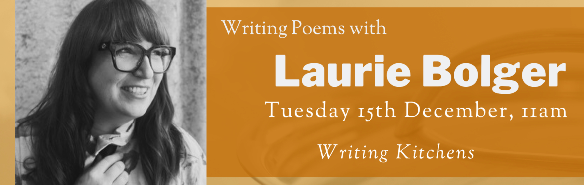 Online Workshop: Writing Kitchens with Laurie Bolger