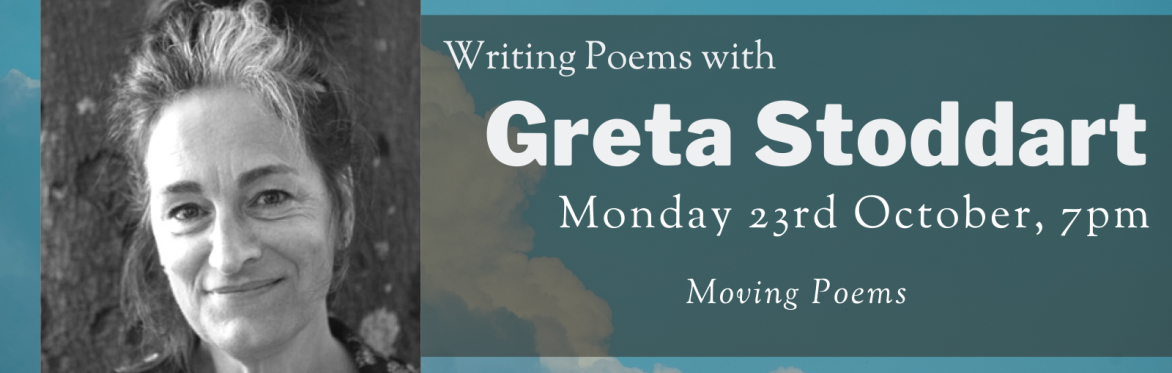 Online Workshop: 'Moving Poetry' with Greta Stoddart