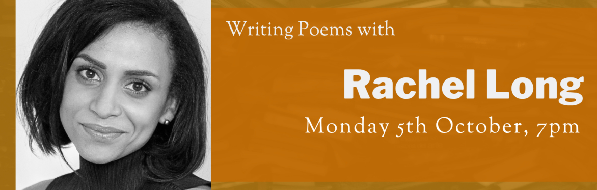 Online Workshop: Writing Poems with Rachel Long
