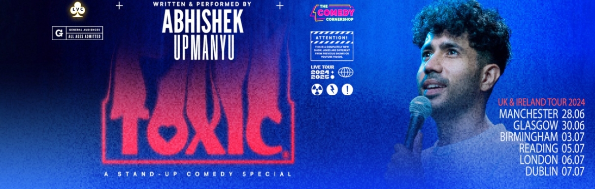 Abhishek Upmanyu - Toxic - London