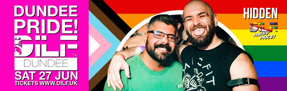 DILF DUNDEE: PRIDE PARTY 🏳️‍🌈                                      NEW ⭐️