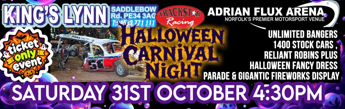 Halloween Carnival Night - Fireworks Spectacular - Unlimited Bangers, Reliant Robins & 1400cc Stock Cars - Ticket only