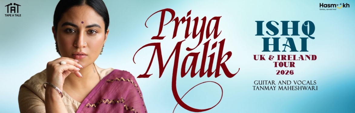 Priya Malik Ishq Hai UK & Ireland Tour