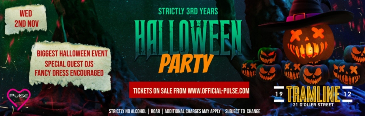 Pulse presents: The Halloween Party at Tramline, Dublin (Strictly 3rd Years)