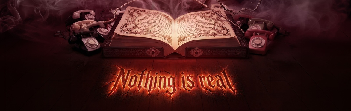Nothing Is Real
