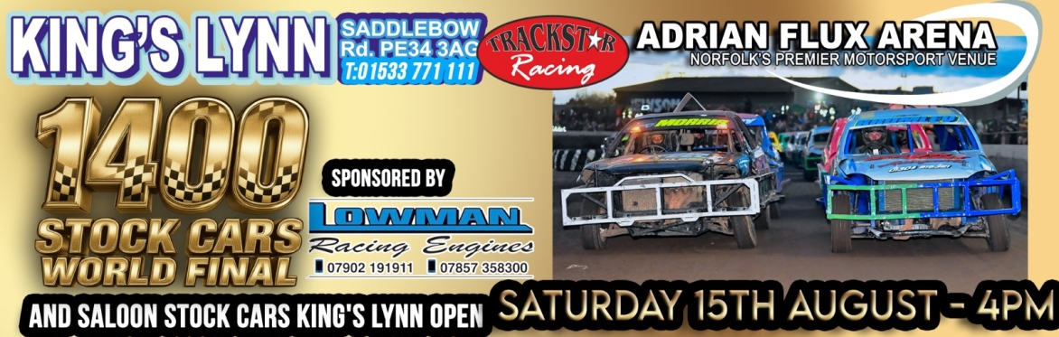 Saturday tickets- 1400 Stock Cars World Final and Saloon Stock Cars
