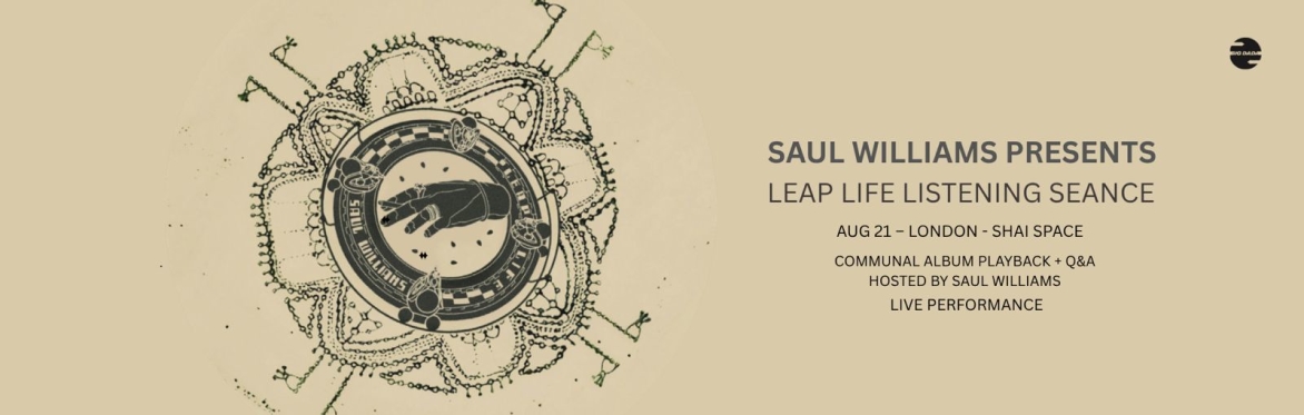 Saul Williams Presents: Leap Life Listening Seance