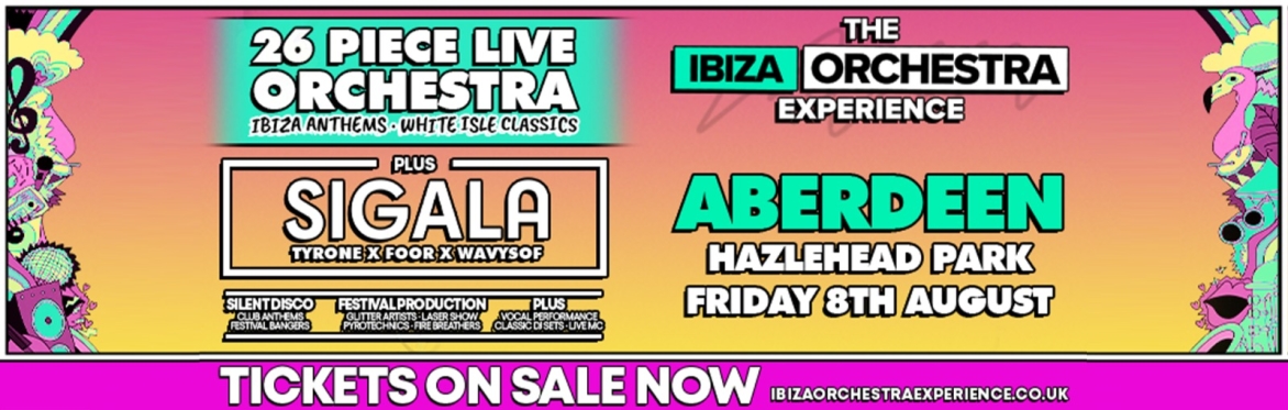 Ibiza Orchestra Experience - Aberdeen 2025