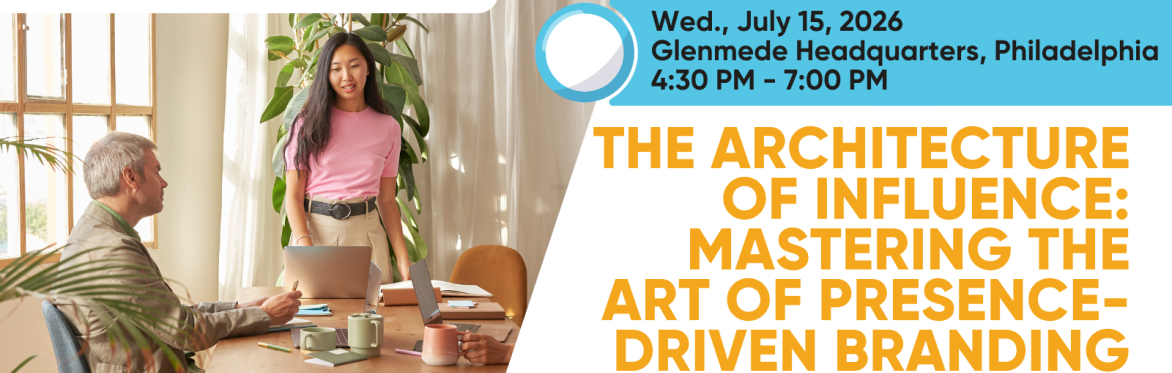 The Architecture of Influence - Mastering the Art of Presence-Driven Branding