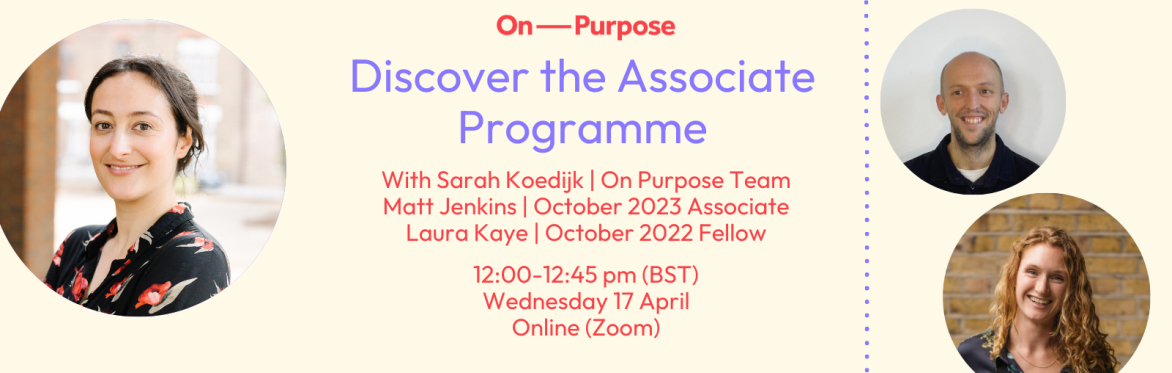 Discover the Associate Programme - Apply for October 2024