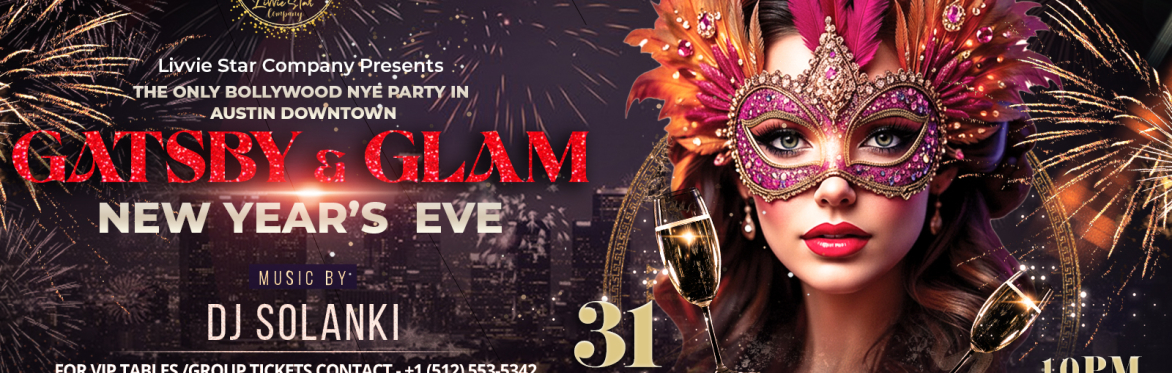 GATSBY & GLAM | NEW YEAR'S EVE | BOLLYWOOD DANCE PARTY