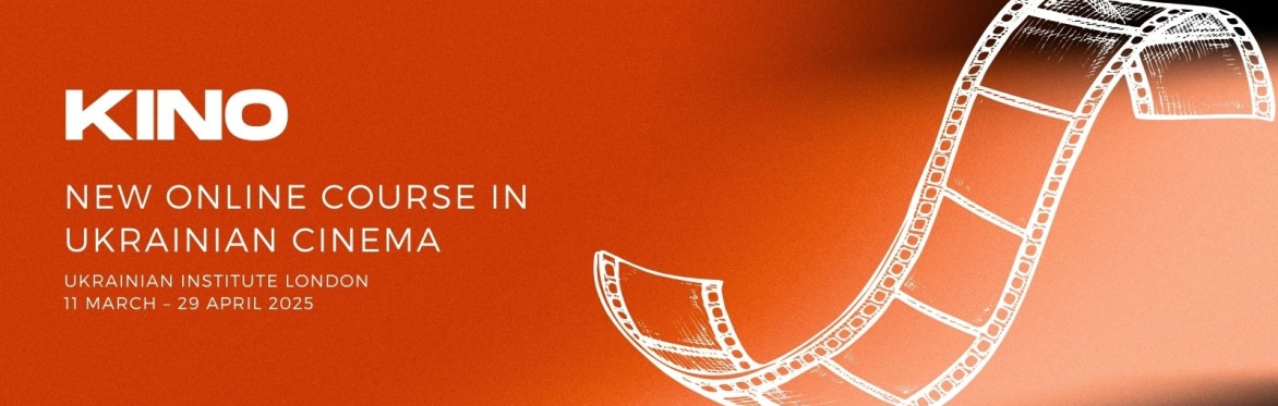 Kino 2025 | Ukrainian cinema: a century of innovation, struggle, and resilience | Full course