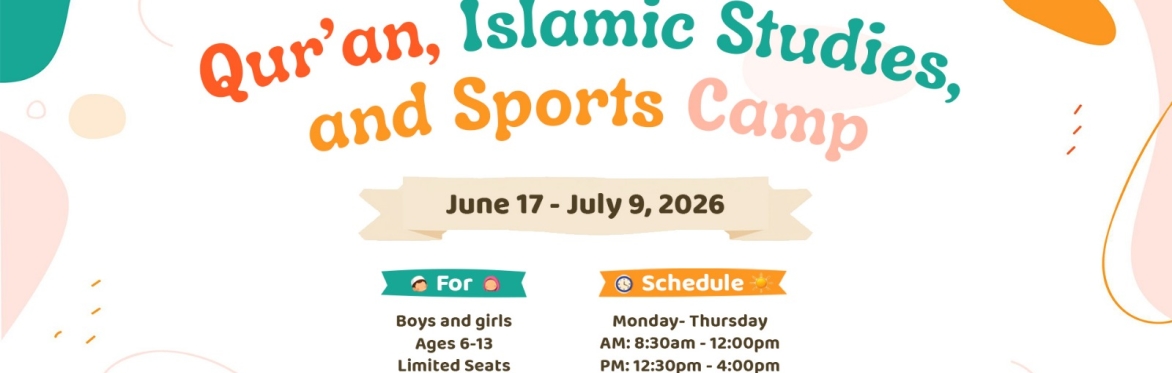 Summer Quran, Islamic Studies and Sports Camp 2026