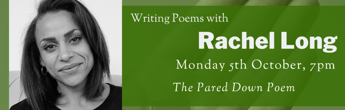 Online Workshop: Writing Poems with Rachel Long