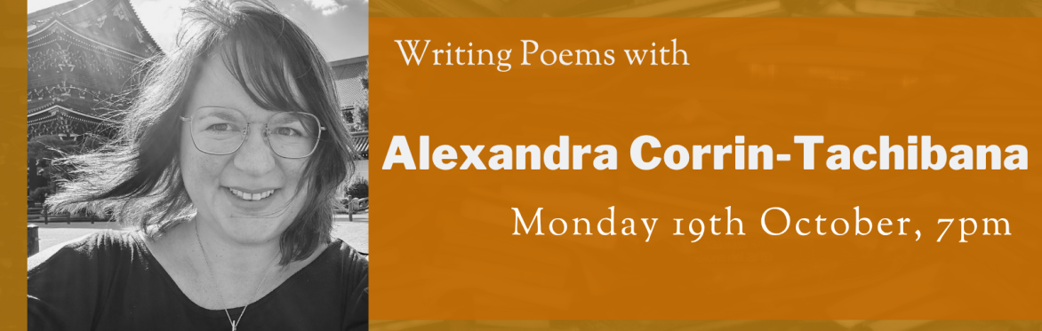 Online Workshop: Writing Poems with Alexandra Corrin-Tachibana
