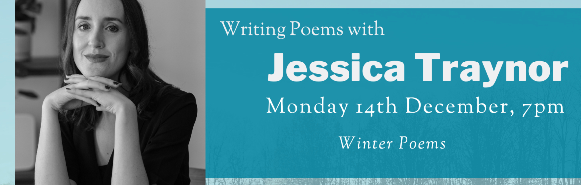 Online Workshop: Winter Poems with Jessica Traynor