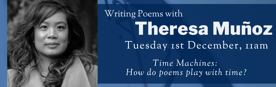 Online Workshop: 'How do poems play with time?' with Theresa Muñoz