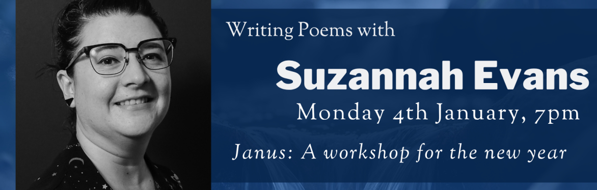 Online Workshop: Janus - a workshop for the new year with Suzannah Evans