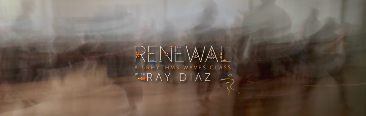 Renewal: A 5Rhythms Waves Class with Jeffrey Boynton