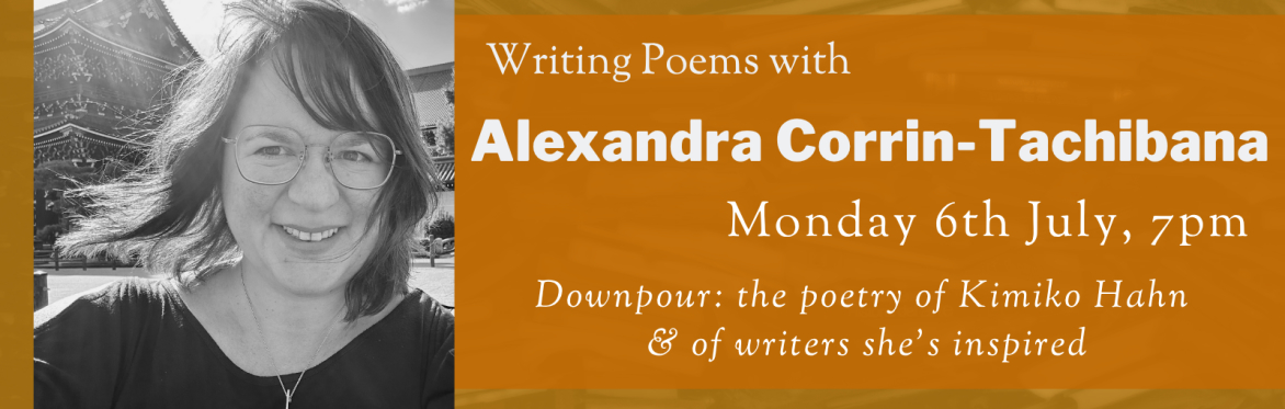 Online Workshop: 'The poetry of Kimiko Hahn & of writers she’s inspired' with Alexandra Corrin-Tachibana