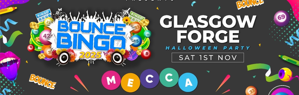 Bounce Bingo @MECCA BINGO GLASGOW FORGE (HALLOWEEN SHOW)