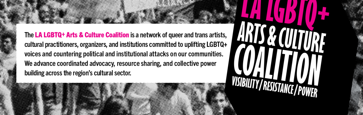 LA LGBTQ+ Arts & Culture Coalition