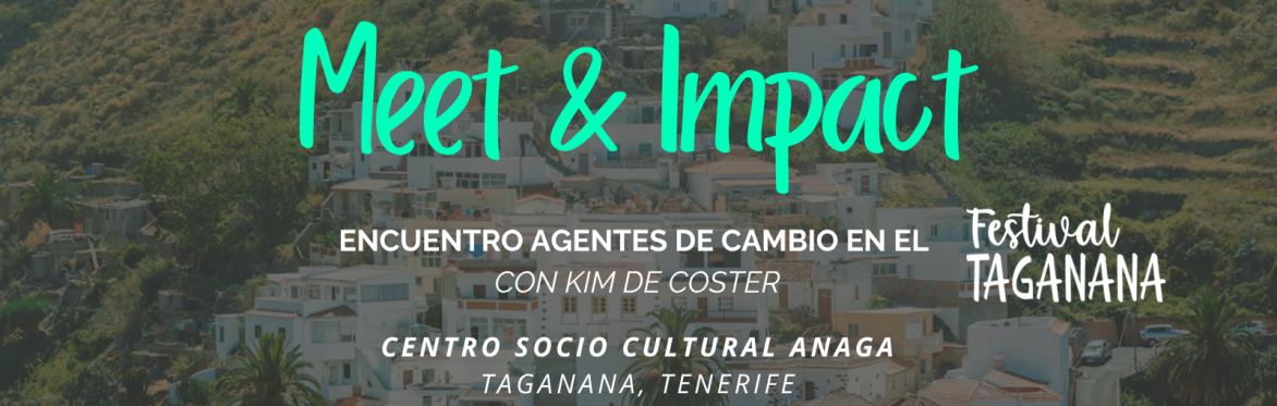 Meet & Impact Encuentro Agentes de Cambio - Taganana