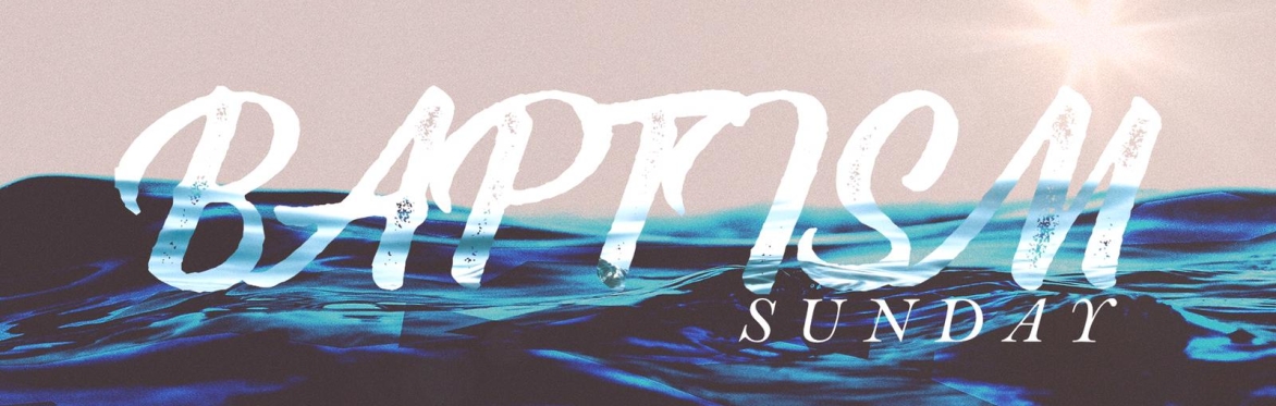 Baptism Sunday