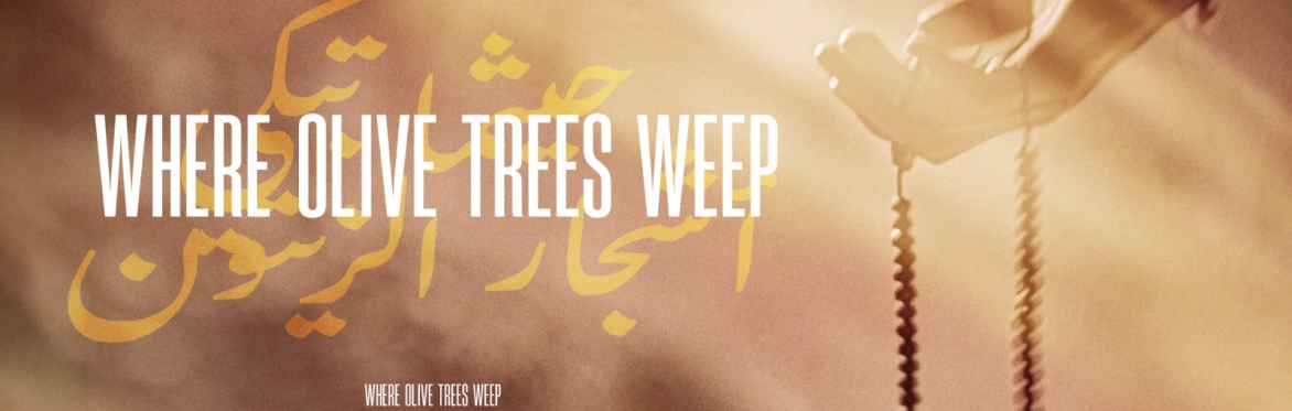 A hand that holds prayer beads, with a background of desert Sun and the film title, Where Olive Trees Weep.