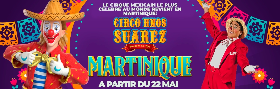 Le Cirque des Frères Suárez Guadeloupe