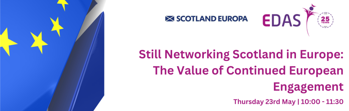 Still Networking Scotland in Europe: The Value of Continued European Engagement