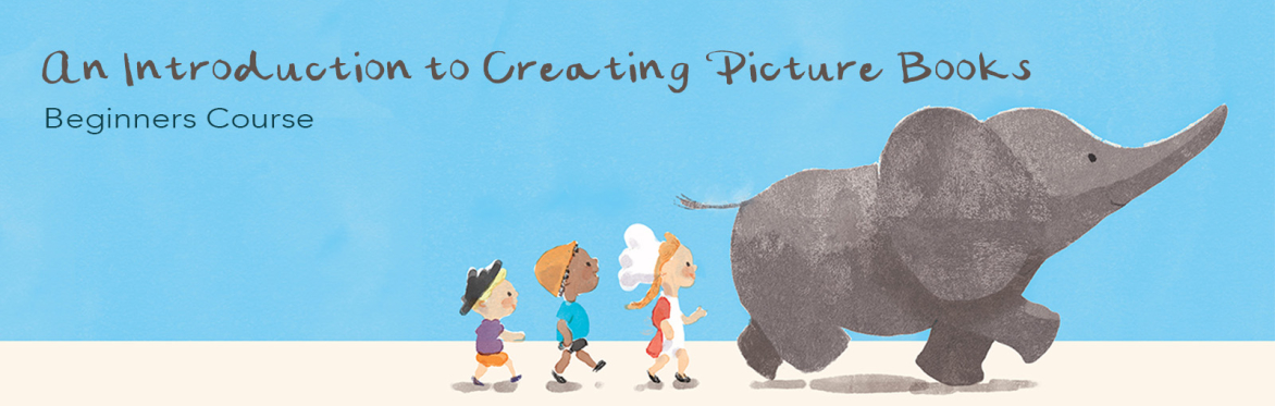 Beginners Course: An Introduction to Creating Picture Books