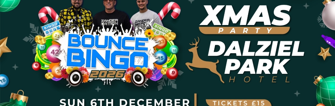 BOUNCE BINGO XMAS SHOW (DALZIEL PARK HOTEL)
