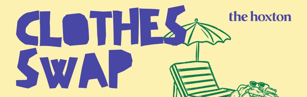 Clothes Swap at The Hoxton Florence : Summer Getaway Swap
