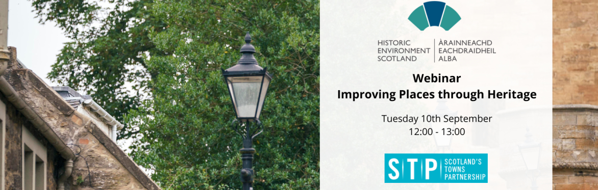 Historic Environment Scotland Webinar: Improving places through heritage