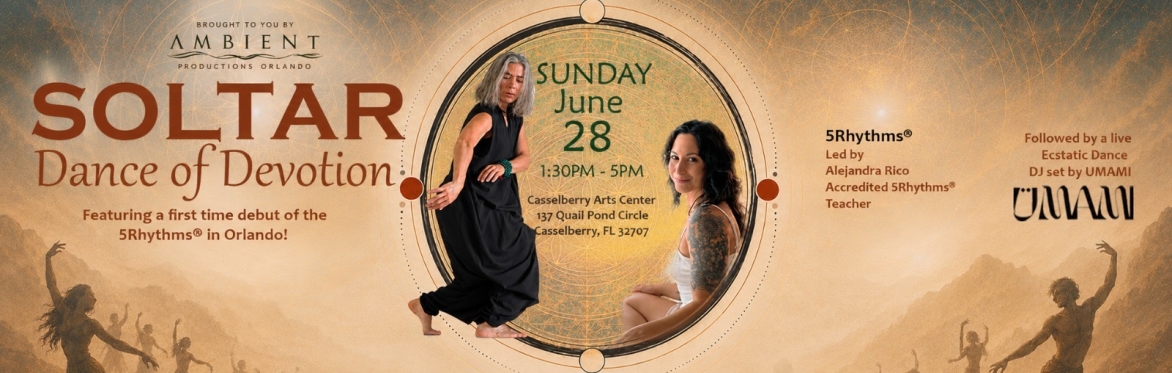 Ecstatic Dance Orlando: Soltar - Dance of Devotion + 5Rhythms® Workshop