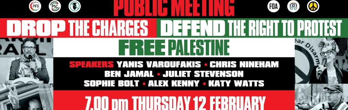 Drop the Charges - Defend the Right to Protest - Free Palestine Public Meeting