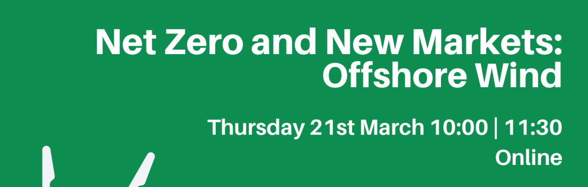 NetZero and New Markets: Offshore Wind