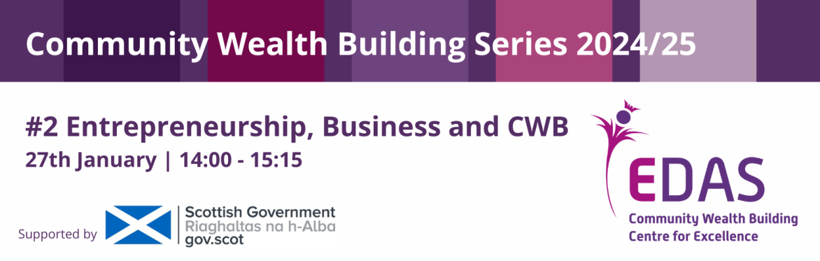 CWB Event Series #2: Entrepreneurship, Business and Community Wealth Building