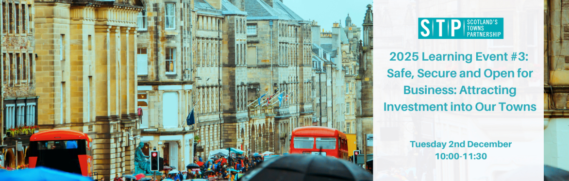 Safe, Secure and Open for Business: Attracting Investment into Our Towns