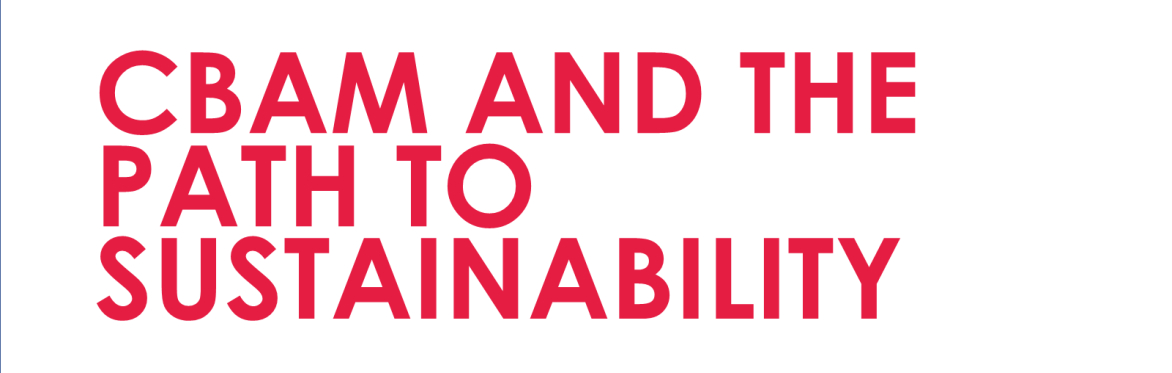 CBAM and the Path to Sustainability