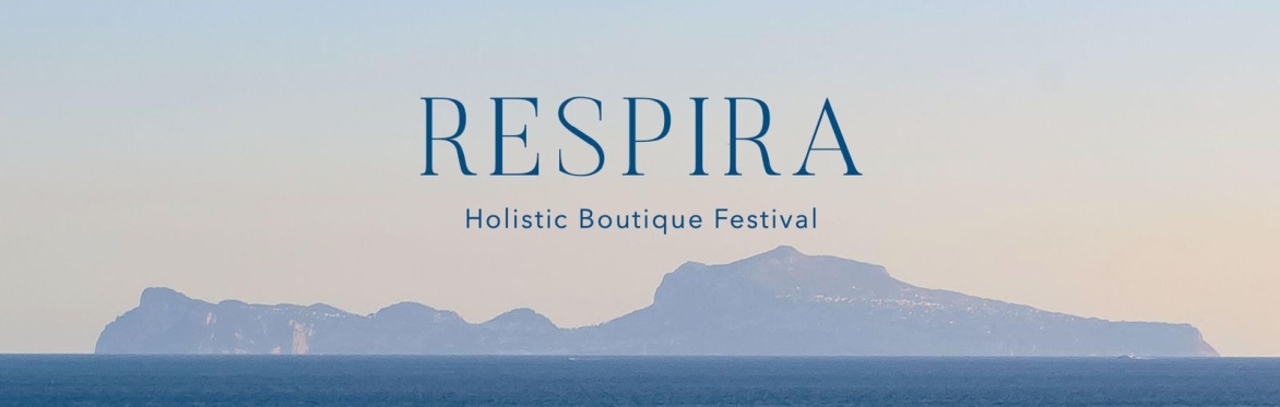 Respira • Holistic Boutique Festival • Isola di Capri