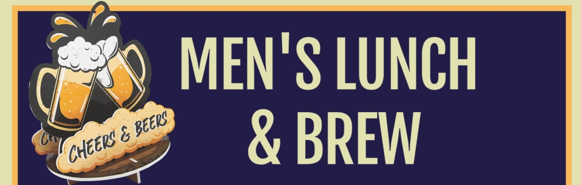 Men's Lunch & Brew