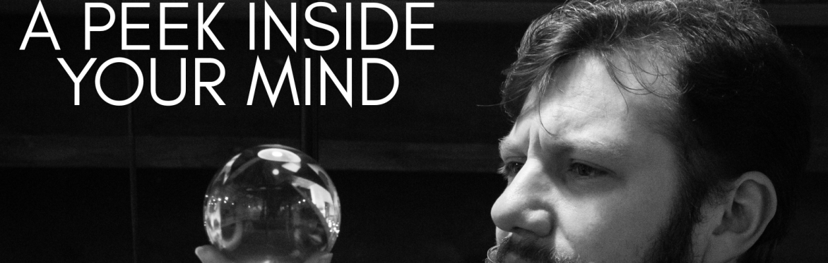 A Peek inside your Mind - Magic
