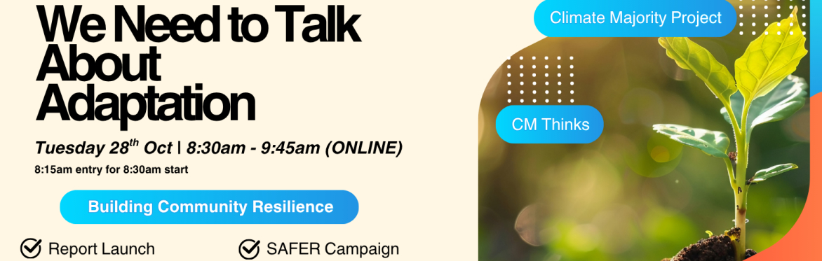 ‘We Need To Talk About Adaptation!’ Report & SAFER Online Campaign Launch