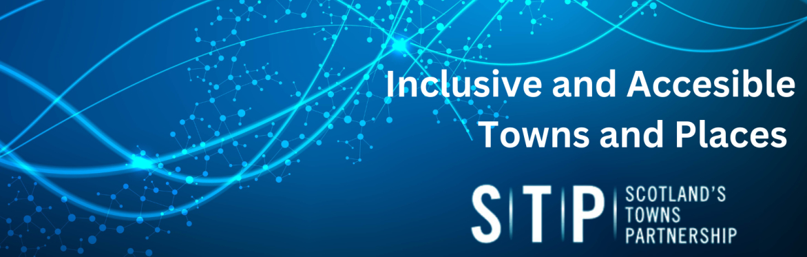 STP Learning Event: Creating Inclusive and Accessible Towns and Places