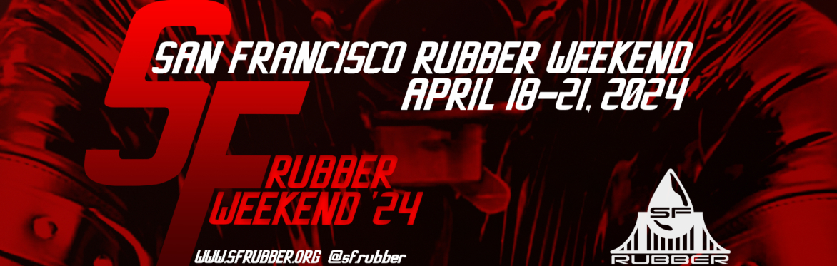 San Francisco Rubber Weekend 2024